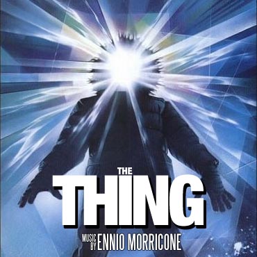 Ennio Morricone - The Thing: Original Motion Picture Soundtrack